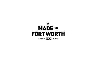 Made in Fort Worth